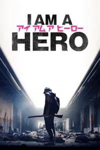 I Am a Hero izle