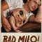 Bad Milo! fragman izle